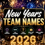 New Years Team Names