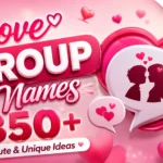 Love Group Names