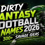 Dirty Fantasy Football Names