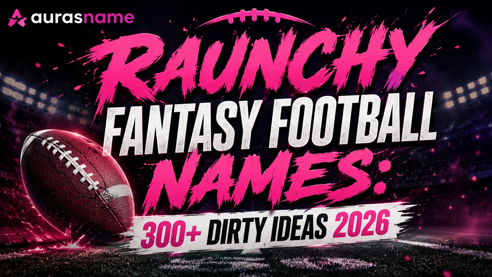 Raunchy Fantasy Football Names